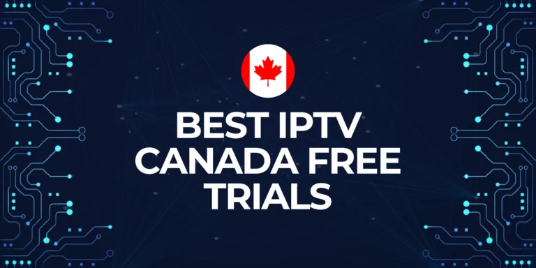 banner saying Best IPTV Canada Free Trials