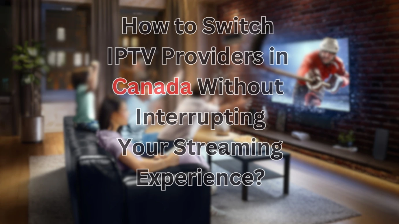 family streaming IPTV provider Canada