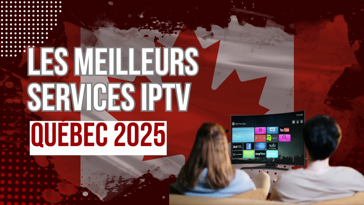 banniere disant Les meilleurs services IPTV Québec 2025